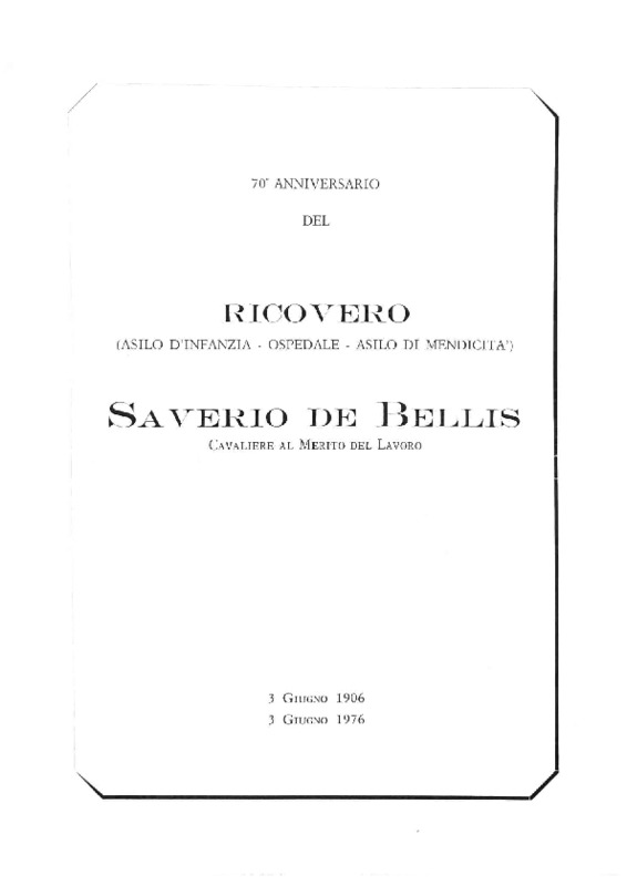 70. anniversario del ricovero Saverio de Bellis. Putignano, Tip. Radio 1977.pdf