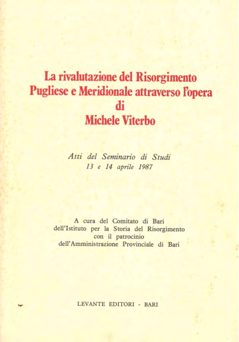 Istituto per la Storia del Risorgimento - Bari (1987) La rivalutazione del Risorgimento Pugliese e Meridionale attraverso l'opera di Michele Viterbo (Bari, Levante editori, 1987) [web].pdf