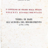 Istituto per la storia del Risorgimento italiano, Comitato di Bari (1979), Terra di Bari all’aurora del Risorgimento, 1794-1799.pdf
