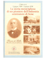 La storia meravigliosa di un pioniere dell'industria, seminatore di bene, cento anni 3 giugno 1906 - 3 giugno 2006.pdf
